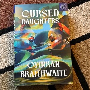 Cursed Daughters, by Oyinkan Braithwaite